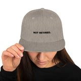 NOT RETIRED. Snapback Hat