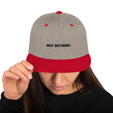 NOT RETIRED. Snapback Hat