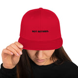 NOT RETIRED. Snapback Hat