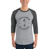 #CHALLENGEACCEPTED 3/4 sleeve raglan shirt
