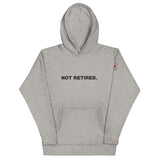 NOT RETIRED. Unisex Hoodie