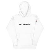 NOT RETIRED. Unisex Hoodie