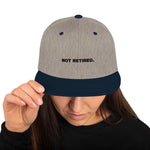 NOT RETIRED. Snapback Hat