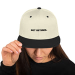 NOT RETIRED. Snapback Hat